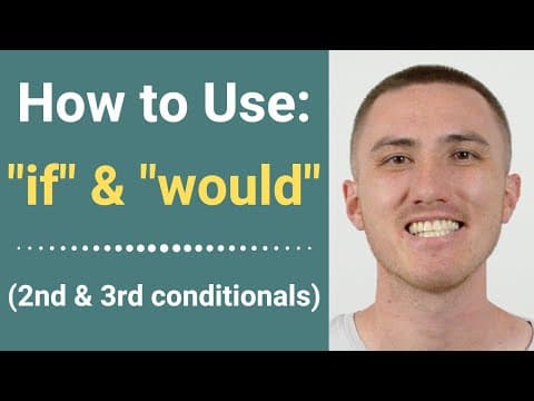 How to Use 'IF' and 'WOULD' in English Conditionals thumbnail