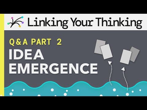 Idea Emergence Q&A Part 2 - Accelerate Your Career by Developing Maps of Content (MOCs) thumbnail