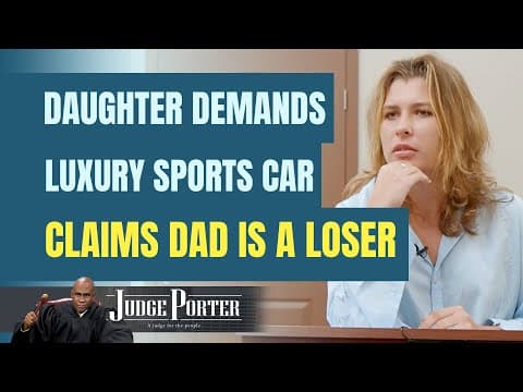 Daughter Demands Luxury Car and Sues Dad. thumbnail