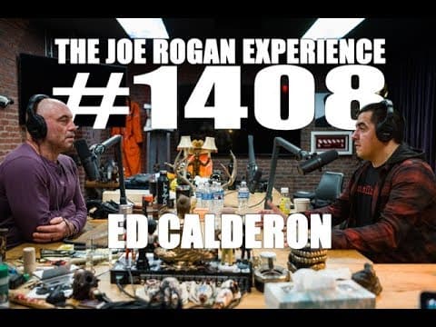 Joe Rogan Experience #1408 - Ed Calderon thumbnail