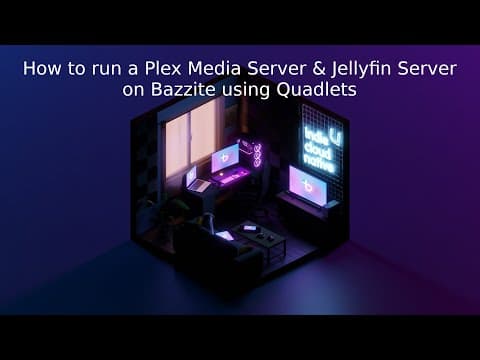 How to run Plex Media Server & Jellyfin Server on Bazzite using Quadlets thumbnail