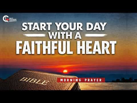 How to Begin Each Day With a Faithful Heart thumbnail