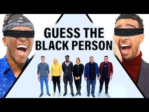 GUESS THE BLACK PERSON FT KSI thumbnail