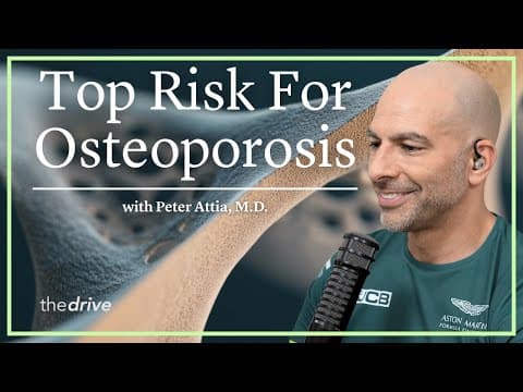 Top Risk Factors for Osteoporosis | Peter Attia AMA 37 thumbnail