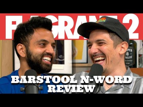 Barstool N-Word Review | Flagrant 2 with Andrew Schulz and Akaash Singh thumbnail
