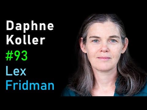 Daphne Koller: Biomedicine and Machine Learning | Lex Fridman Podcast #93 thumbnail