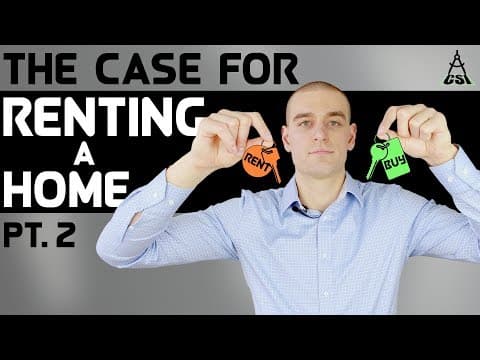The Case For Renting A Home Part 2 thumbnail