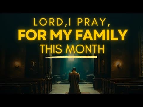 Powerful Prayer for My Family This Month | Prayer for Blessings and Breakthrough thumbnail