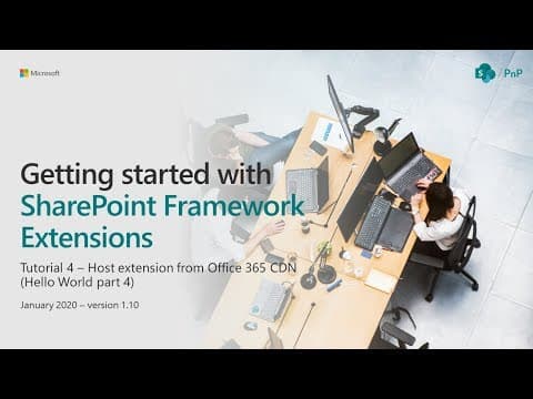 SharePoint Framework Extensions Tutorial 4 - Hosting extension from Office 365 CDN thumbnail