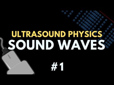 Sound Waves and the Acoustic Spectrum | Ultrasound Physics | Radiology Physics Course #1 thumbnail