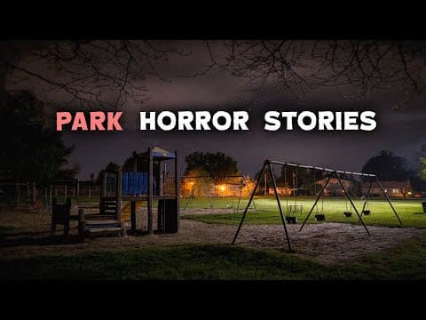 3 Very Scary TRUE Park Horror Stories thumbnail