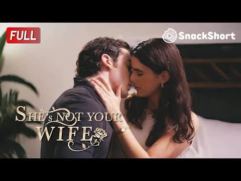 Her one-night stand becomes her boss! A child ties their fates together!【She is Not Your Wife】 thumbnail