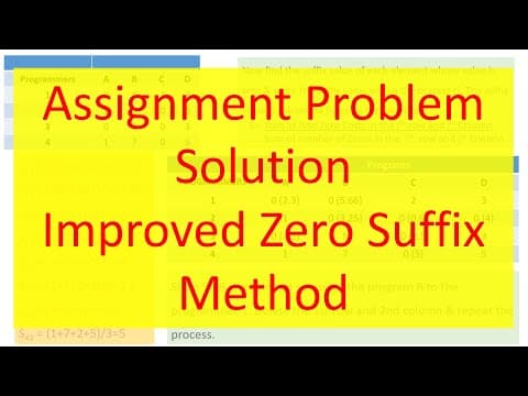 Operation Research 19  Solution of Assignment Problem Improved Zero Suffix Method thumbnail