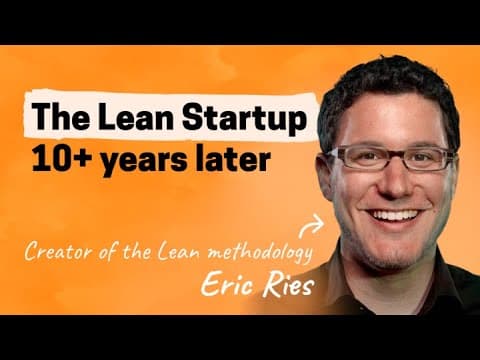 Reflections on a movement | Eric Ries (creator of the Lean Startup methodology) thumbnail