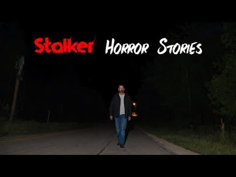 What Are Real Stalker Horror Stories? thumbnail
