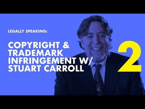 Legally Speaking | Copyright & Trademark Infringement Attorney Stuart Carroll on Facebook Live PT 2 thumbnail