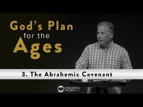 God's Plan for the Ages - 3. Abrahamic Covenant thumbnail