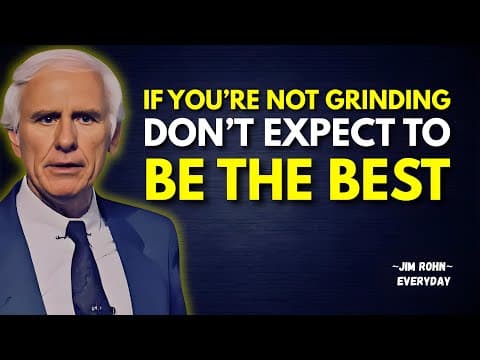 If You’re Not Grinding, Don’t Expect to Be the Best | Jim Rohn Motivation thumbnail