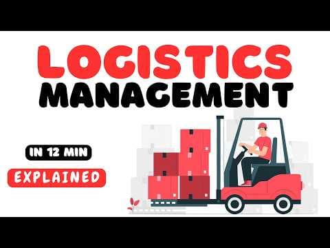 Logistics Management in 12 minutes thumbnail