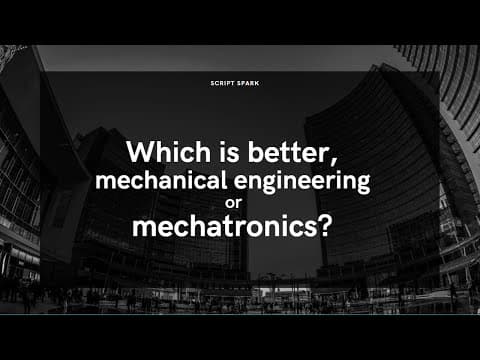 Which is better, mechanical engineering or mechatronics? thumbnail