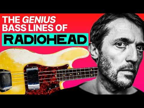 The Genius Bass Lines of Radiohead thumbnail