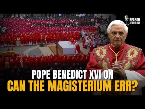 Did Pope Benedict XVI Believe the Magisterium Has Erred? thumbnail