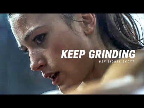 KEEP GRINDING - Best Motivational Video thumbnail