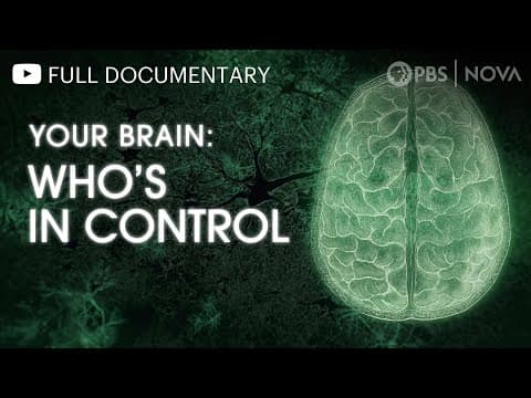 Your Brain: Who's in Control? | Full Documentary | NOVA | PBS thumbnail