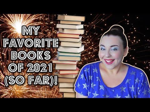 My Favorite Books of 2021 (so far)! thumbnail