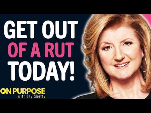 "USE THESE HABITS To Get Out Of An UNMOTIVATED RUT Today!" | Arianna Huffington & Jay Shetty thumbnail