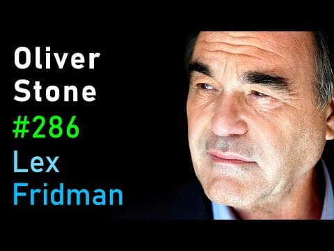 Oliver Stone: Vladimir Putin and War in Ukraine | Lex Fridman Podcast #286 thumbnail