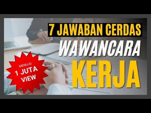 Cara Menjawab dengan Baik Pertanyaan Interview dan Wawancara Kerja thumbnail