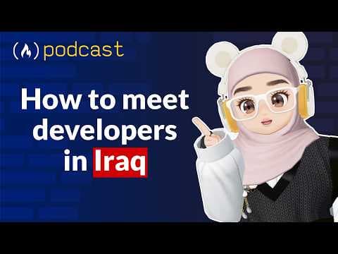 Making Developer Friends Anywhere, with Iraqi Engineer Code;Life [Podcast #172] thumbnail