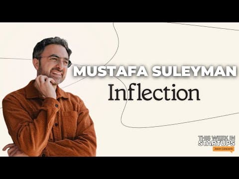 Inflection AI CEO Mustafa Suleyman on building modern AI, DeepMind origins, and more | E1794 thumbnail