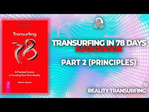 Transurfing in 78 Days - A Practical Course in Creating Your Own Reality Audiobook by Vadim Zeland thumbnail