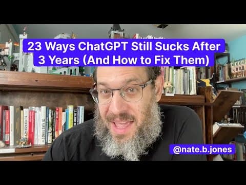 What Are 23 Ways ChatGPT Still Sucks After 3 Years, and How Can They Be Fixed? thumbnail