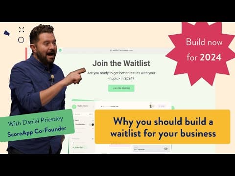 Daniel Priestley's Waitlist Strategy That'll Boost Your Business in 2024 (and Beyond) thumbnail