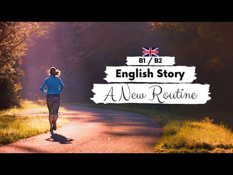 INTERMEDIATE ENGLISH STORY 🏃‍♀️A New Routine🌅 B1 - B2 | British English Reading & Listening Practice thumbnail