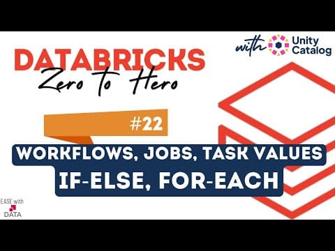 22 Workflows, Jobs & Tasks | Pass Values within Tasks | If Else Cond | For Each Loop & Re-Run Jobs thumbnail