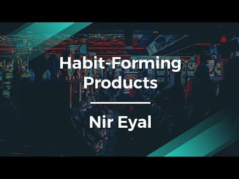 Hooked: How to Build Habit-Forming Products by Author Nir Eyal thumbnail