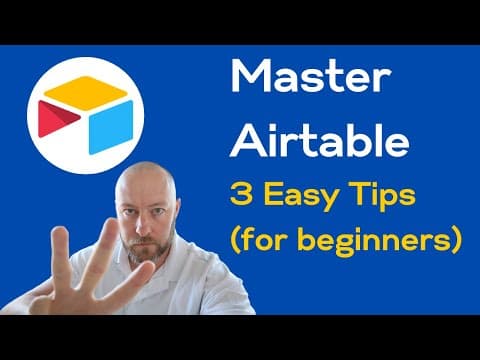 How to Master Airtable: 3 Essential Tips for Beginners thumbnail