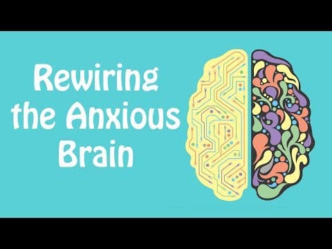 How Can Neuroplasticity Rewire the Anxious Brain and Break the Anxiety Cycle? Anxiety Skills #21 thumbnail