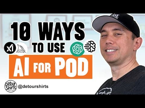 10 Genius Ways to Use AI to Supercharge Your POD Business thumbnail