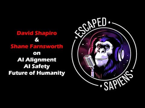 Escaped Sapiens: David Shapiro on AI alignment, safety, and the future of humanity thumbnail