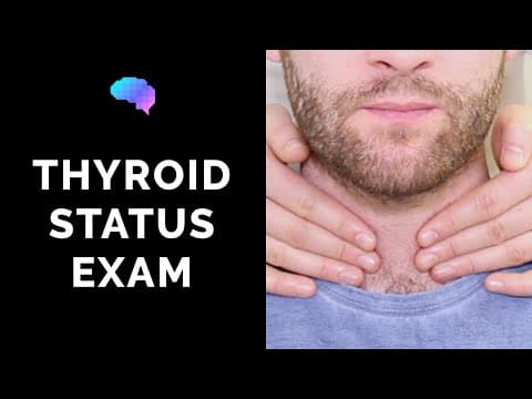 Thyroid Status Examination - OSCE Guide | UKMLA | CPSA | PLAB 2 thumbnail