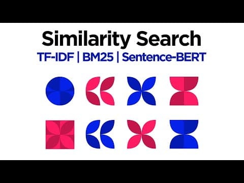 3 Vector-based Methods for Similarity Search (TF-IDF, BM25, SBERT) thumbnail