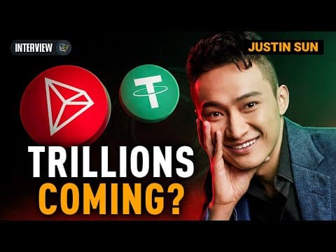 How Justin Sun Plans to Bring Trillions of Dollars to the TRON Network thumbnail