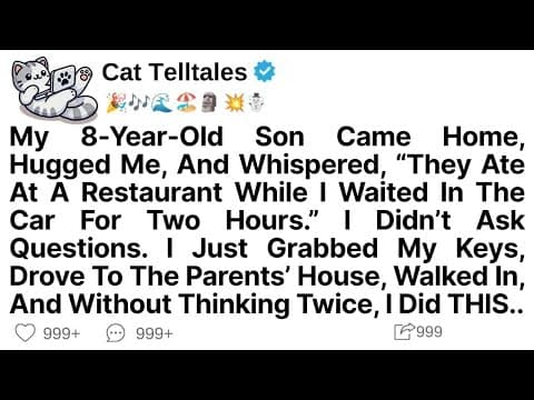 My Son Came Home,And Whispered, They Ate At A Restaurant While I Waited In The Car For Two Hours.. thumbnail