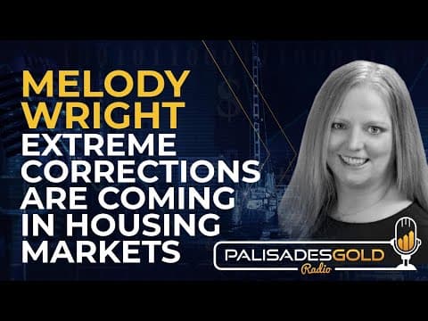 Melody Wright: Extreme Corrections are Coming in Housing Markets thumbnail