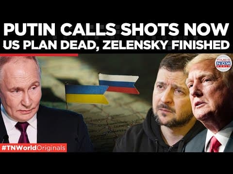 PUTIN SHREDS US PEACE PLAN: Moscow Seizes Control as Zelensky Reduced to Bystander | Times Now World thumbnail